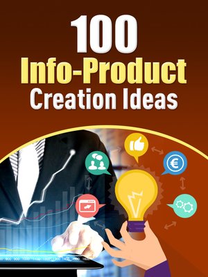 cover image of 100 Info-Product Creation Ideas